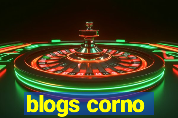 blogs corno